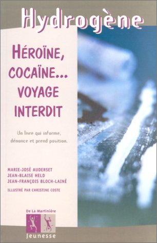 couverture de : H&eacute;ro&iuml;ne, coca&iuml;ne... voyage interdit