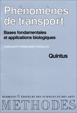 Phénomènes de transport : Bases physiques et applications biologiques, Cinquante problèmes résolus