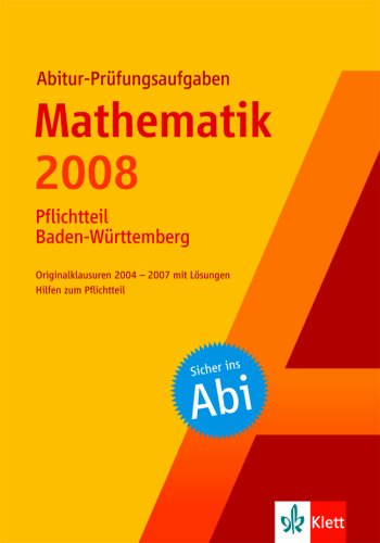 Abitur-Prüfungsaufgaben Mathematik (Pflichtteil) 2008 - Baden-Württemberg