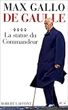 De Gaulle, tome 4 : La statue du commandeur