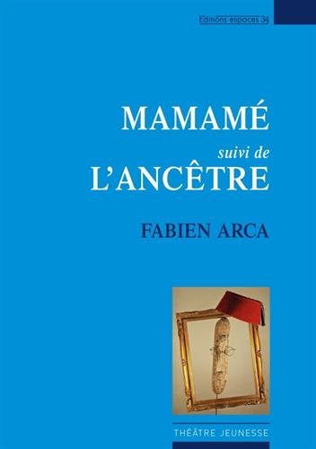 Télécharger Mamamé : Suivi de L'ancêtre Livre PDF Gratuit