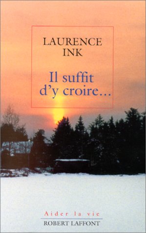 couverture de : Il suffit d'y croire