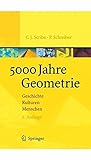 Image de 5000 Jahre Geometrie: Geschichte, Kulturen, Menschen (Vom Zählstein zum Computer)