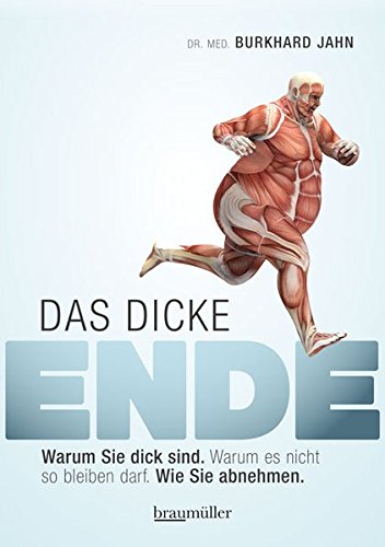 Download Das dicke Ende: Warum Sie dick sind. Warum es nicht so bleiben darf. Wie Sie abnehmen. Download Das dicke Ende: Warum Sie dick sind. Warum es nicht so bleiben darf. Wie Sie abnehmen.