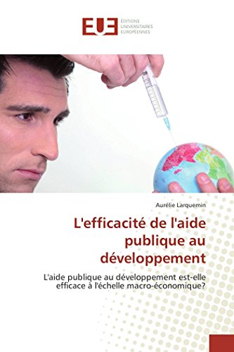 L'efficacité de l'aide publique au développement L'efficacité de l'aide publique au développement