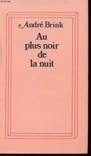 couverture de : AU PLUS NOIR DE LA NUIT