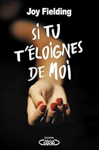 couverture de : Si tu t'&eacute;loignes de moi