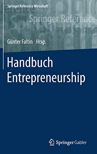 Handbuch Entrepreneurship (Springer Reference Wirtschaft)