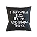 Produktbild That's What I Do I Drink And I Know Things Game Of Popular Tv Episode Throne Schlafsofa Home Décor Kissen Kissenbezug Fall Schwarz