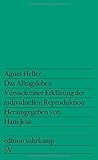 Das Alltagsleben: Versuch einer Erklärung der individuellen Reproduktion. Autorisierte Übersetzung von Peter Kain (edition suhrkamp) by Hans Joas, Agnes Heller