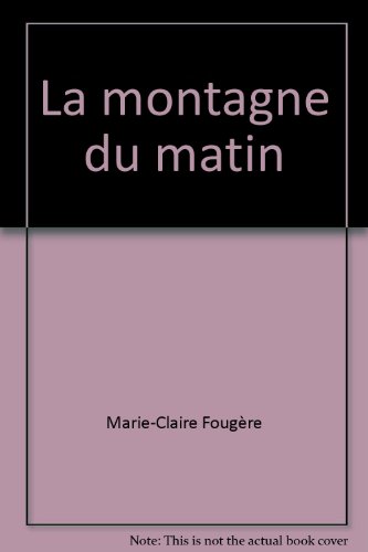 couverture de : La montagne du matin