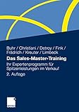 Das Sales-Master-Training: Ihr Expertenprogramm für Spitzenleistungen im Verkauf by Andreas Buhr, Alexander Christiani