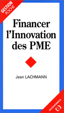 Télécharger Financer l'innovation des PME Francais PDF