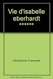 Vie d'Isabelle Eberhardt