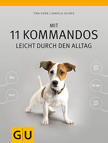 Download Mit 11 Kommandos leicht durch den Alltag (GU Tier Spezial)