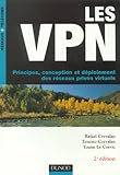Image de Les VPN : Principes, conception et déploiement des réseaux privés virtuels