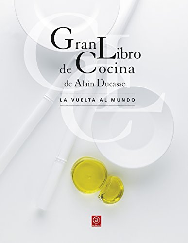 Download Gran Libro de Cocina de Alain Ducasse. La vuelta al mundo (Biblioteca Gastronómica) Download Gran Libro de Cocina de Alain Ducasse. La vuelta al mundo (Biblioteca Gastronómica)