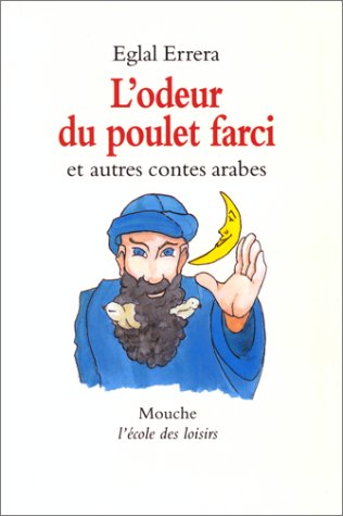 couverture de : ODEUR DU POULET FARCI ET AUTRES CONTES ARABES (L')