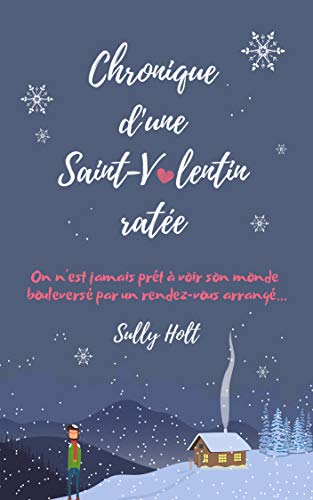 Ebooks ipod touch téléchargement Chronique d'une Saint-Valentin ratée by author PDF B07NKR62QL