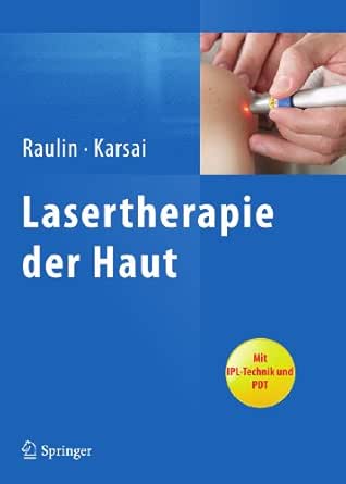 Lasertherapie Der Haut Ebook Christian Raulin Syrus Karsai Raulin Christian Karsai Syrus Jeannette Bauroth Amazon De Kindle Shop