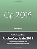 Adobe Captivate 2019: Erfolgreich(e) Screencasts und E-Learning-Anwendungen erstellen by 
