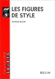 Les figures de style : Et autres procédés stylistiques
