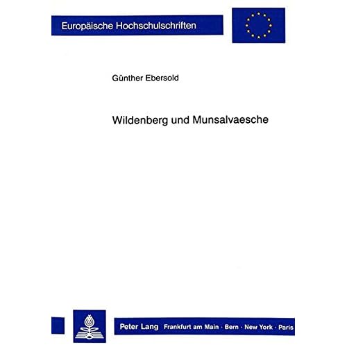 [PDF] Download Wildenberg und Munsalvaesche: Auf den Spuren eines Symbols (Europáische Hochschulschriften / European University Studies / Publications Universitaires ... / Série 1: Langue et littérature allemandes) Kostenlos