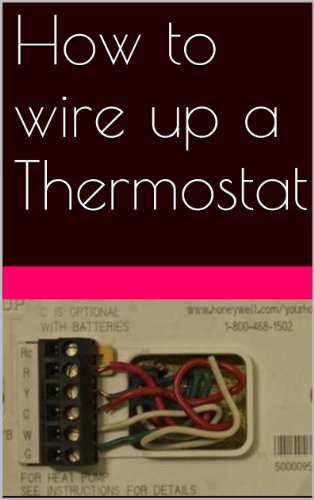 How to wire up a thermostat, HVAC, Air Conditioning, Heat Pumps, Split Systems (English Edition) livre