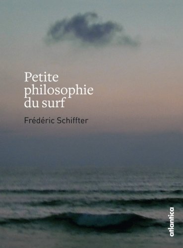 Download Petite philosophie du surf Download Petite philosophie du surf