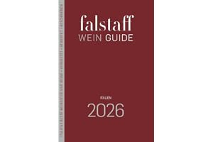 Falstaff Wein Guide Italien 2026: Italiens beste Weingüter und Weine • Verkostet • Bewertet • Beschrieben