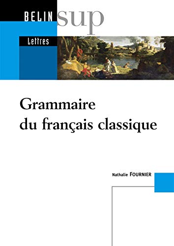 La Grammaire du français classique.