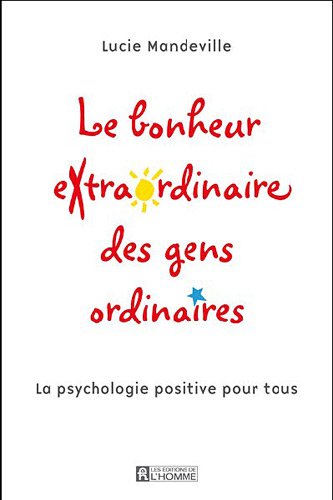 couverture de : Le bonheur extraordinaire des gens ordinaires