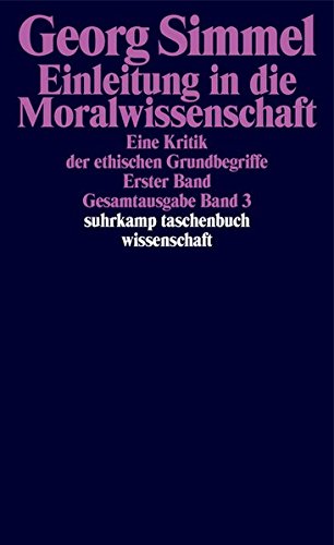 Gesamtausgabe in 24 Bänden: Band 3: Einleitung in die Moralwissenschaft. Eine Kritik der ethischen Grundbegriffe. Erster Band (suhrkamp taschenbuch wissenschaft)