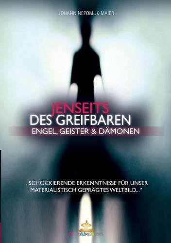 Download Jenseits des Greifbaren: Engel, Geister und Dämonen Download Jenseits des Greifbaren: Engel, Geister und Dämonen