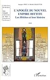 Image de Les hittites et leur histoire : Tome 3, L'apogée du nouvel empire hittite
