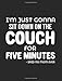 Produktbild I'm Just Gonna Sit Down On The Couch For Five Minutes - Said No Mom Ever: Lined Journal Notebook To Write Notes In