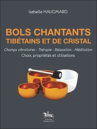 Téléchargement gratuit de livres audio Bols chantants tibétains et de cristal by author PDF MOBI 2360470388