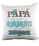Se puede incluir nota regalo COJÍN con Frase para PAPÁ. PAPÁ TE MERECES UN Monumento por Estar Ahi EN Cada Momento. Regalo para PAPÁ.Regalo para EL DÍA del Padre.