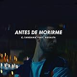  Antes de Morirme (feat. Rosalía) [Explicit]