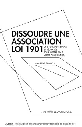 Comment dissoudre une association loi 1901 qui n Comment dissoudre une association loi 1901 qui n