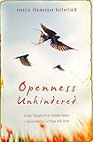 Openness Unhindered: Further Thoughts of an Unlikely Convert on Sexual Identity and Union with Christ (English Edition) by