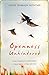 Openness Unhindered: Further Thoughts of an Unlikely Convert on Sexual Identity and Union with Christ (English Edition) by