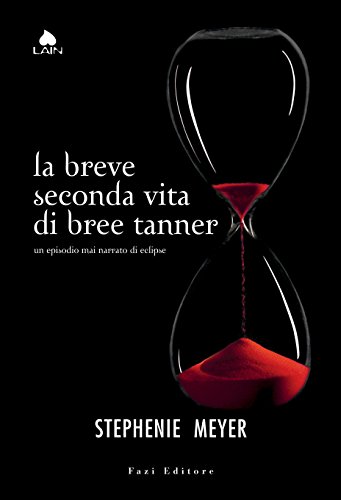 Download La breve seconda vita di Bree Tanner: Un episodio mai narrato di Eclipse (Twilight - edizione italiana) Download La breve seconda vita di Bree Tanner: Un episodio mai narrato di Eclipse (Twilight - edizione italiana)