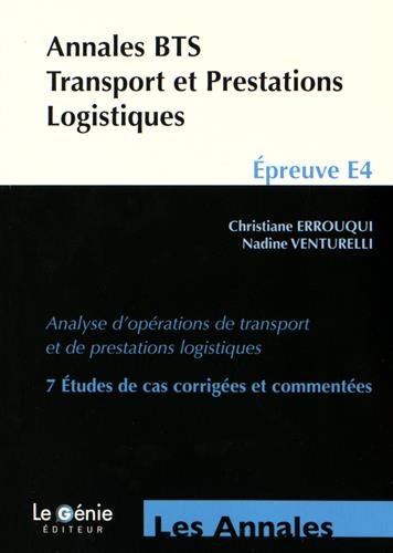 Annales BTS transport et préstations logistiques : Epreuve E4, Analyse d'opérations de transport et de prestations logistiques