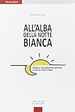 All'alba della Notte Bianca. Liberare la città dalla politica spettacolo e realizzare il bene comune