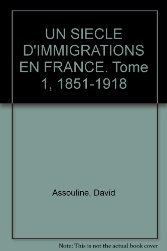 <a href="/node/4316">Un siècle d'immigrations en France - Tome 1</a>