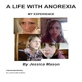 Image de A Life with Anorexia: My Experience (English Edition)