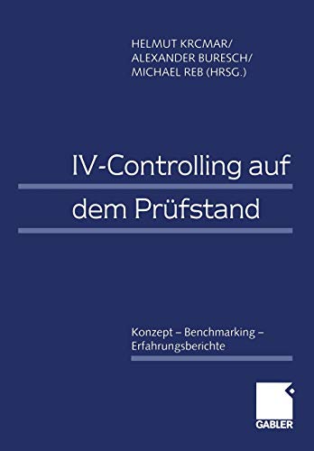 Iv- Controlling auf dem Prüfstand. Konzept, Benchmarking, Erfahrungsberichte.