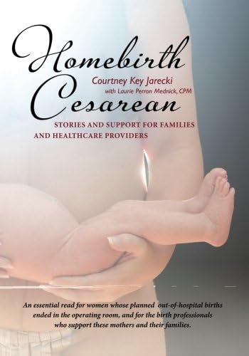 Homebirth Cesarean: Stories and Support for Families and Healthcare Providers