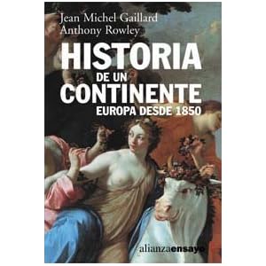 Historia de un continente, Europa desde 1850 (Alianza Ensayo)